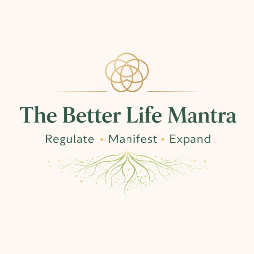The Better Life Mantra